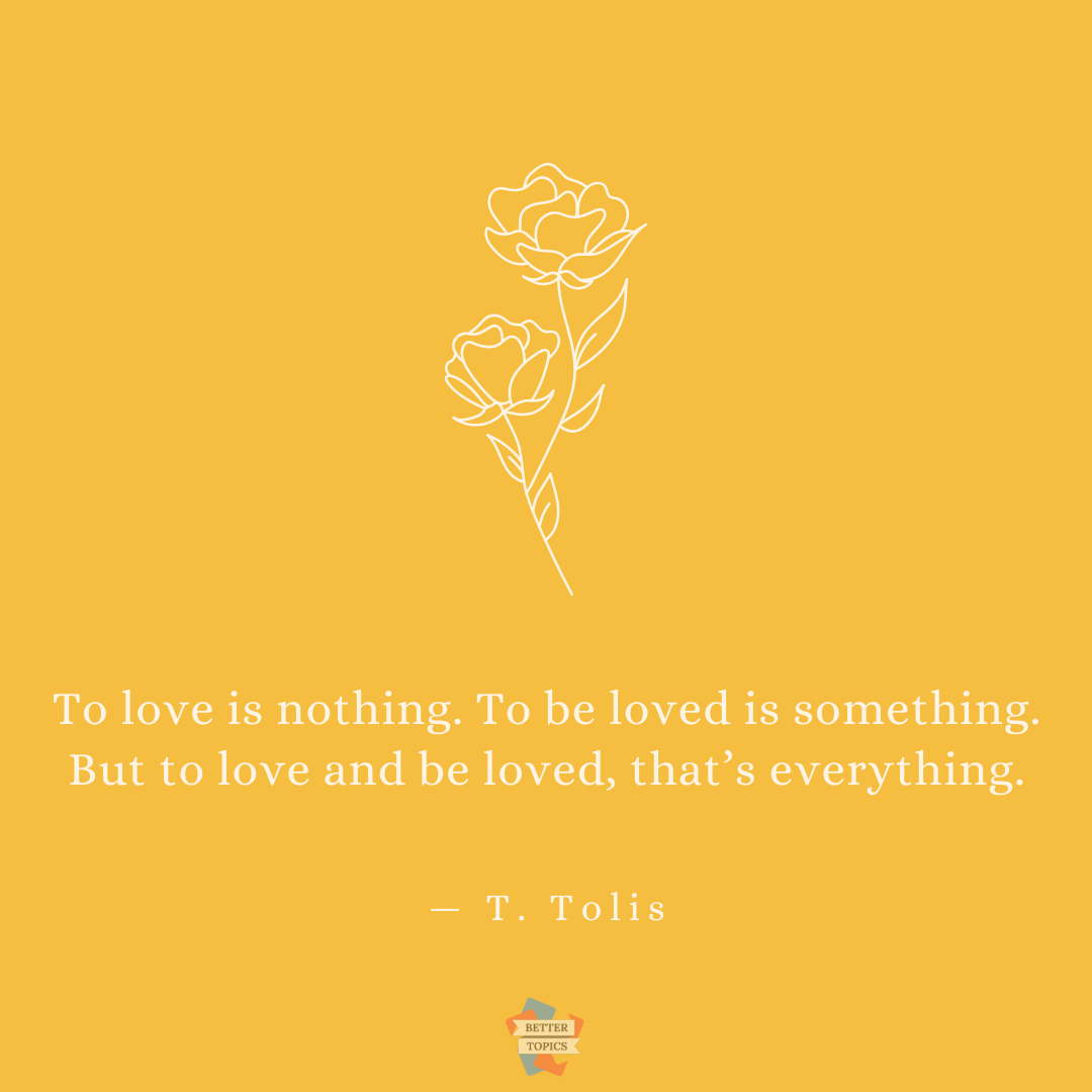 cita sobre el amor y ser amado por t. tollis